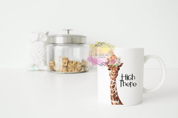 High There- 11 or 15 oz Coffee Mug- Gifts for her- Funny Mug- Birthday Gift- Giraffe Cup-Sassy Gift